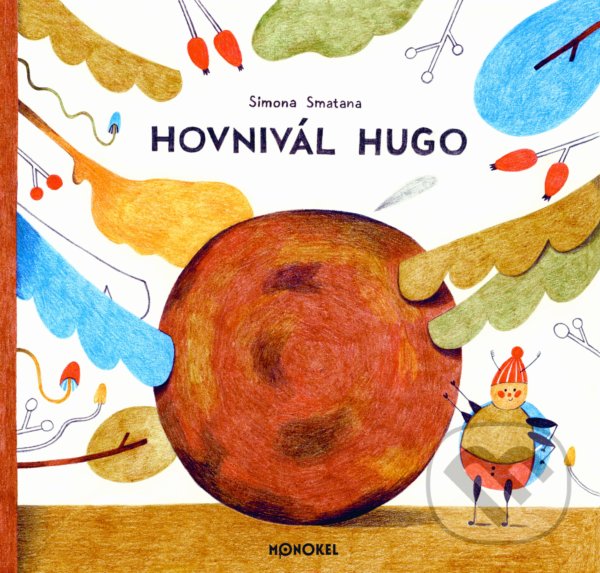 Kniha: Hovnivál Hugo (Simona Smatana). Monokel, 2022 Kniha: Hovnivál Hugo (Simona Smatana). Monokel, 2022