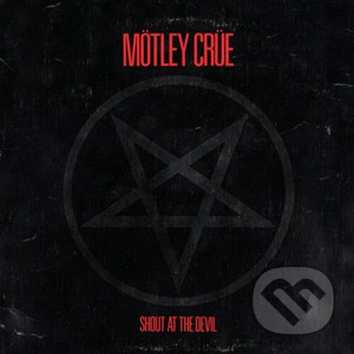 Hudební CD: Motley Crue: Shout At The Devil LP (Hudobné albumy). Hudobné albumy, 2022 Hudební CD: Motley Crue: Shout At The Devil LP (Hudobné albumy). Hudobné albumy, 2022