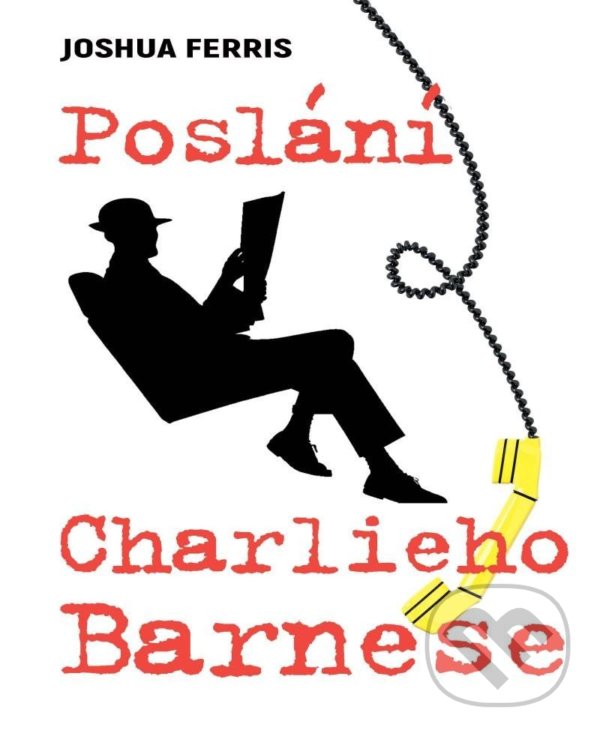 Kniha: Poslání Charlieho Barnese (Joshua Ferris). GRANT CARDONE CEE, 2022 Kniha: Poslání Charlieho Barnese (Joshua Ferris). GRANT CARDONE CEE, 2022