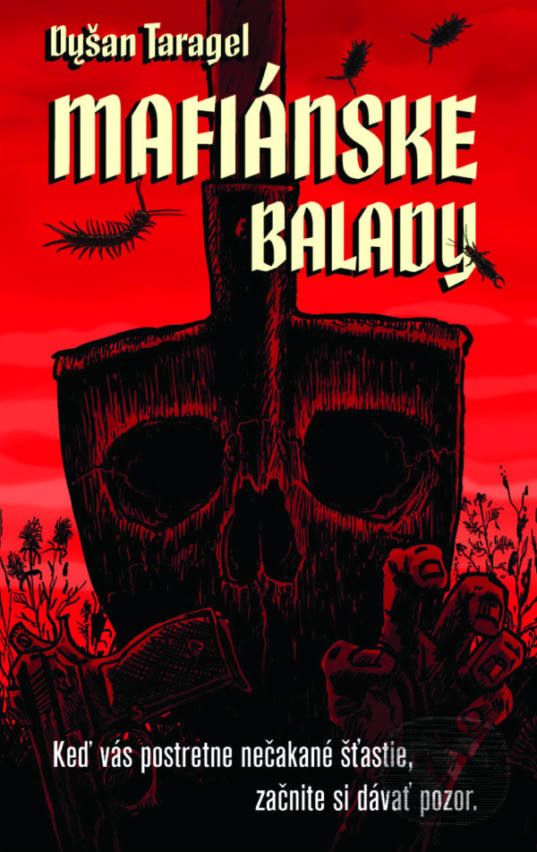 Kniha: Mafiánske balady (Dušan Taragel). Slovart, 2022 Kniha: Mafiánske balady (Dušan Taragel). Slovart, 2022