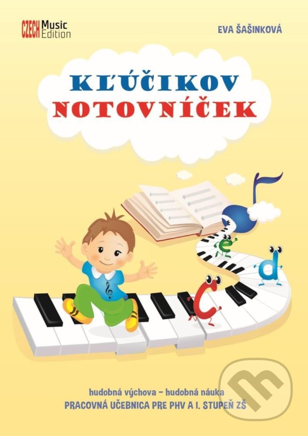 Kniha: Kľúčikov notovníček (Eva Šašinková). Eva Šašinková, 2022 Kniha: Kľúčikov notovníček (Eva Šašinková). Eva Šašinková, 2022