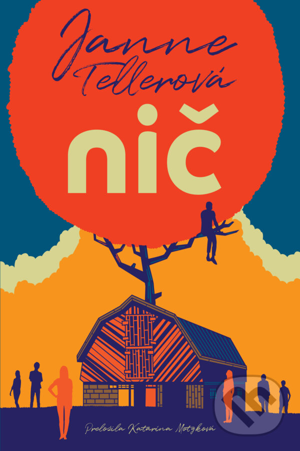 Kniha: Nič (Janne Teller). Zelený kocúr, 2023 Kniha: Nič (Janne Teller). Zelený kocúr, 2023