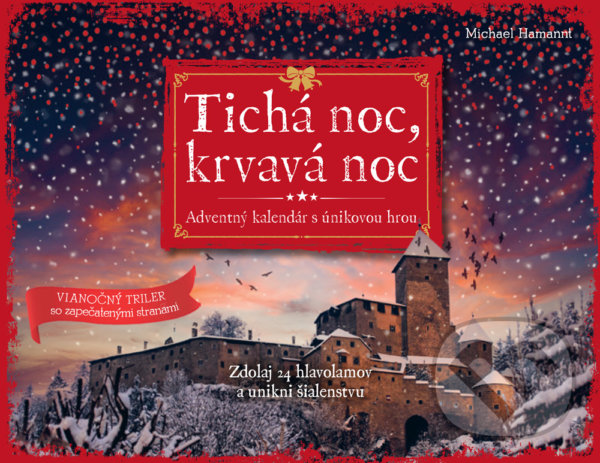 Kniha: Tichá noc, krvavá noc: Adventný kalendár s únikovou hrou (Michael Hamant). Zelený kocúr, 2022 Kniha: Tichá noc, krvavá noc: Adventný kalendár s únikovou hrou (Michael Hamant). Zelený kocúr, 2022