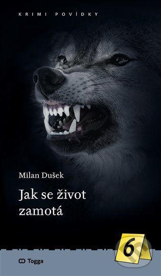 Kniha: Jak se život zamotá (Milan Dušek). Togga, 2022 Kniha: Jak se život zamotá (Milan Dušek). Togga, 2022