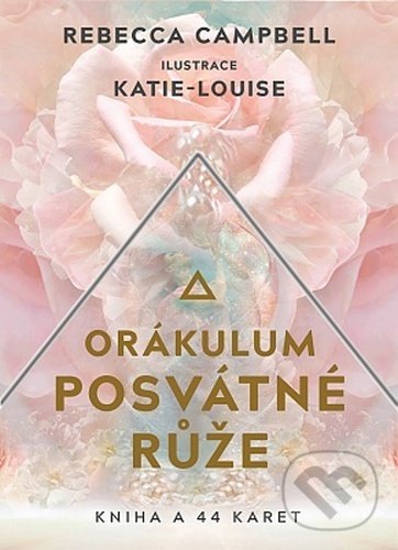 Kniha: Orákulum posvátné růže (Rebecca Campbell). Synergie, 2022 Kniha: Orákulum posvátné růže (Rebecca Campbell). Synergie, 2022