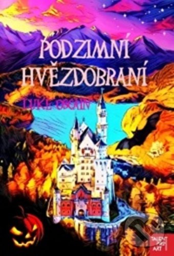 Kniha: Podzimní hvězdobraní (Luke Oscain). Talent Pro ART, 2023 Kniha: Podzimní hvězdobraní (Luke Oscain). Talent Pro ART, 2023