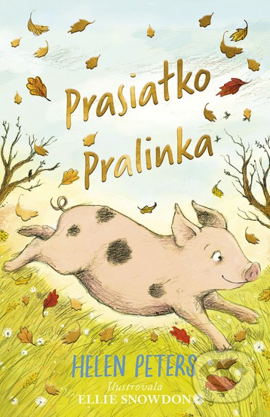 Kniha: Prasiatko Pralinka (Helen Peters). Stonožka, 2023 Kniha: Prasiatko Pralinka (Helen Peters). Stonožka, 2023