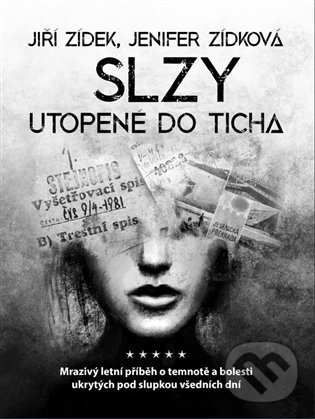 Kniha: Slzy utopené do ticha (Jenifer Zídková a Jiří Zídek). No Limits, 2022 Kniha: Slzy utopené do ticha (Jenifer Zídková a Jiří Zídek). No Limits, 2022