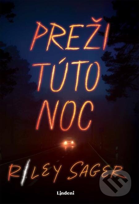 E-kniha: Preži túto noc (Riley Sager). Lindeni E-kniha: Preži túto noc (Riley Sager). Lindeni
