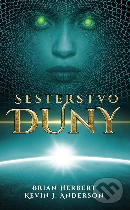 E-kniha: Sesterstvo Duny (Brian Herbert a Kevin J. Anderson). Baronet, 2022 E-kniha: Sesterstvo Duny (Brian Herbert a Kevin J. Anderson). Baronet, 2022