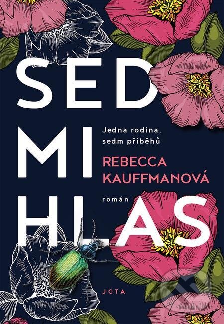 E-kniha: Sedmihlas (Rebecca Kauffman). Jota, 2022 E-kniha: Sedmihlas (Rebecca Kauffman). Jota, 2022