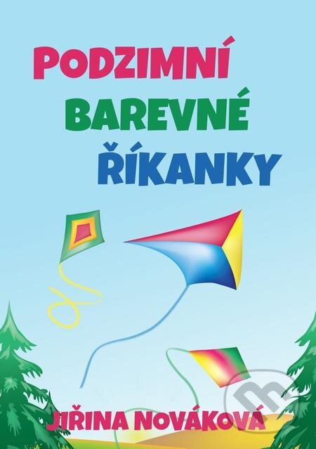 E-kniha: Podzimní barevné říkanky (Jiřina Nováková). E-knihy jedou E-kniha: Podzimní barevné říkanky (Jiřina Nováková). E-knihy jedou