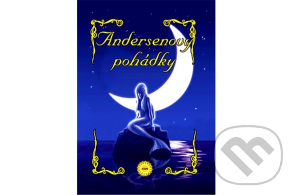 Kniha: Andersenovy pohádky (SUN). SUN, 2007 Kniha: Andersenovy pohádky (SUN). SUN, 2007