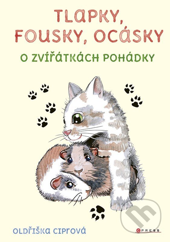 E-kniha: Tlapky, fousky, ocásky (Oldřiška Ciprová). CPRESS, 2022 E-kniha: Tlapky, fousky, ocásky (Oldřiška Ciprová). CPRESS, 2022