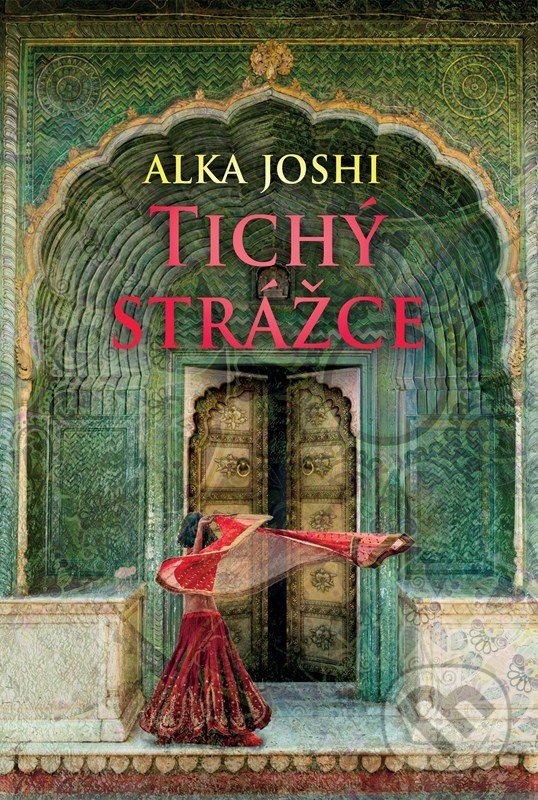 Kniha: Tichý strážce (Alka Joshi). Domino, 2022 Kniha: Tichý strážce (Alka Joshi). Domino, 2022