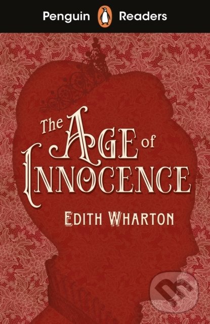 Kniha: The Age of Innocence (Edith Wharton). Penguin Books, 2022 Kniha: The Age of Innocence (Edith Wharton). Penguin Books, 2022