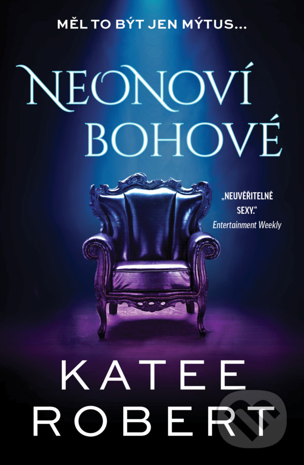 Kniha: Neonoví bohové (Katee Robert). Red, 2022 Kniha: Neonoví bohové (Katee Robert). Red, 2022