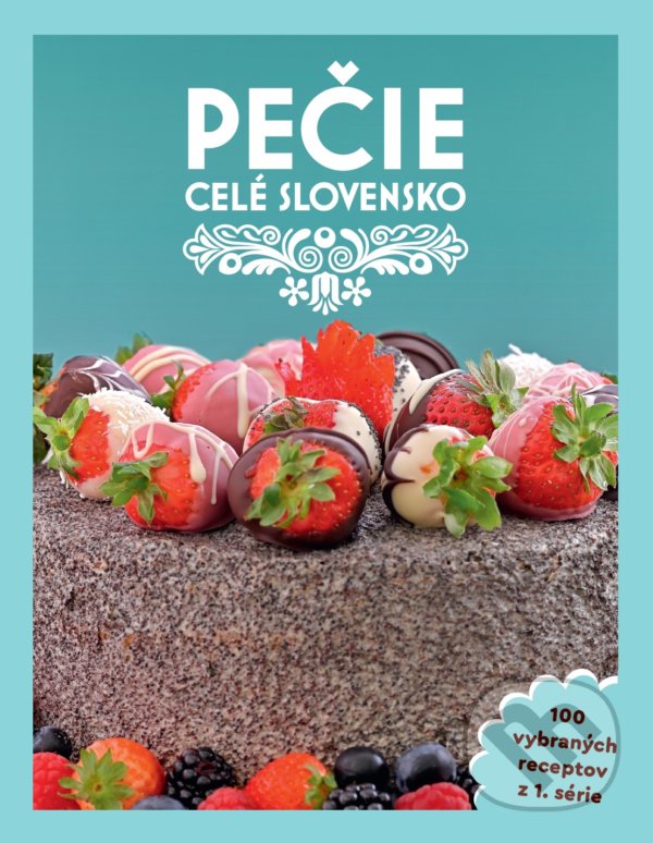 Kniha: Pečie celé Slovensko (Media RTVS). Media RTVS, 2022 Kniha: Pečie celé Slovensko (Media RTVS). Media RTVS, 2022