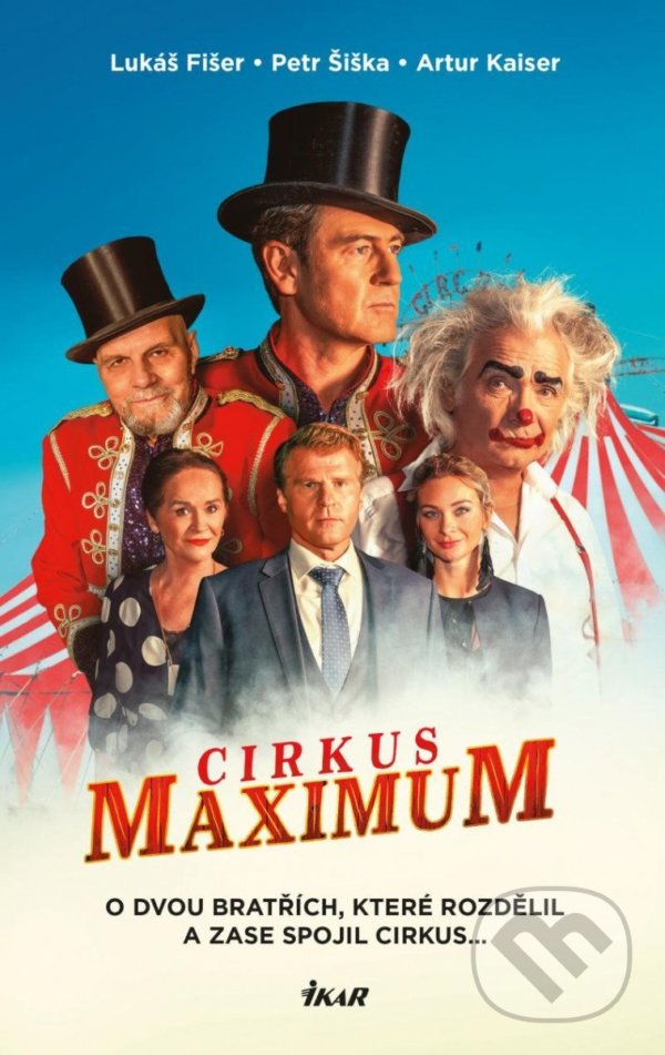 Kniha: Cirkus Maximum (Lukáš Fišer). Ikar CZ, 2022 Kniha: Cirkus Maximum (Lukáš Fišer). Ikar CZ, 2022