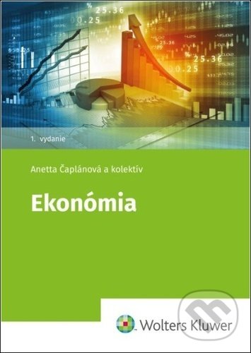 Kniha: Ekonómia (Anetta Čaplánová). Wolters Kluwer, 2022 Kniha: Ekonómia (Anetta Čaplánová). Wolters Kluwer, 2022