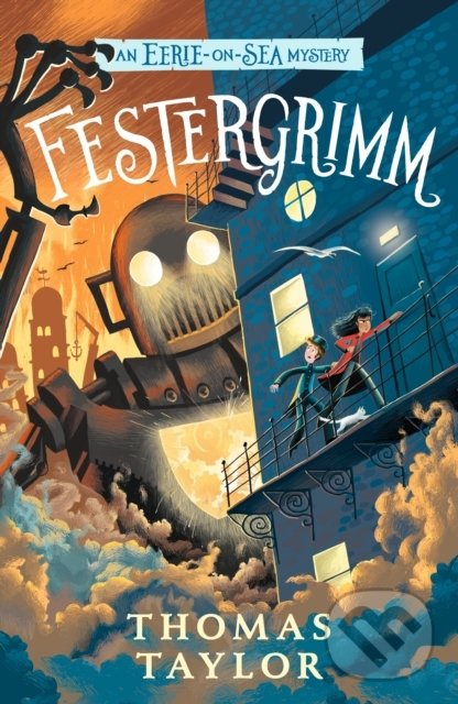 Kniha: Festergrimm (Thomas Taylor). Walker books, 2022 Kniha: Festergrimm (Thomas Taylor). Walker books, 2022