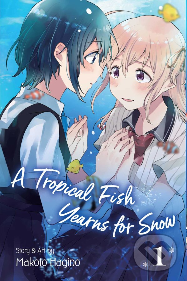 Kniha: A Tropical Fish Yearns for Snow (Makoto Hagino). Viz Media, 2019 Kniha: A Tropical Fish Yearns for Snow (Makoto Hagino). Viz Media, 2019