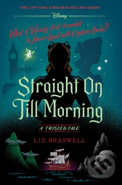 Kniha: Straight On Till Morning (Liz Braswell). Disney-Hyperion, 2020 Kniha: Straight On Till Morning (Liz Braswell). Disney-Hyperion, 2020
