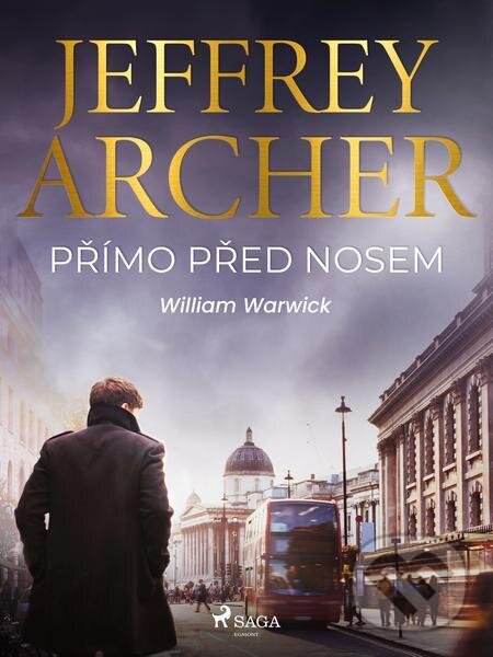 E-kniha: Přímo před nosem (Jeffrey Archer). Saga Egmont E-kniha: Přímo před nosem (Jeffrey Archer). Saga Egmont
