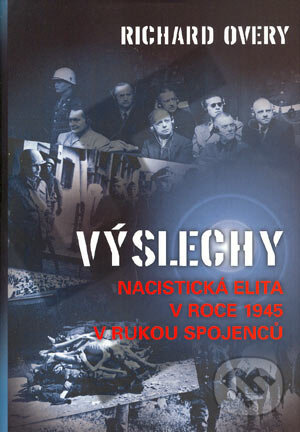 Kniha: Výslechy (Richard Overy). BB/art, 2004 Kniha: Výslechy (Richard Overy). BB/art, 2004