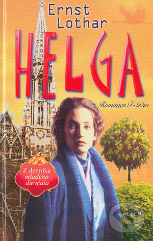 Kniha: Helga (Ernst Lothar). Regent, 2002 Kniha: Helga (Ernst Lothar). Regent, 2002