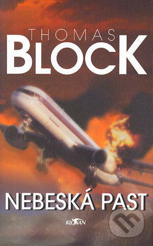 Kniha: Nebeská past (Thomas Block). Alpress, 2004 Kniha: Nebeská past (Thomas Block). Alpress, 2004