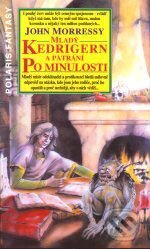 Kniha: Mladý Kedrigern a pátrání po minulosti (John Morressy). Polaris Kniha: Mladý Kedrigern a pátrání po minulosti (John Morressy). Polaris