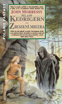 Kniha: Mladý Kedrigern a zrození mistra (John Morressy). Polaris Kniha: Mladý Kedrigern a zrození mistra (John Morressy). Polaris