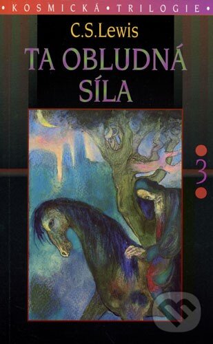 Kniha: Ta obludná síla (C.S. Lewis). Návrat domů, 1997 Kniha: Ta obludná síla (C.S. Lewis). Návrat domů, 1997