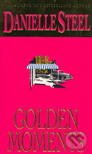 Kniha: Golden moments (Danielle Steel). Time warner, 2001 Kniha: Golden moments (Danielle Steel). Time warner, 2001