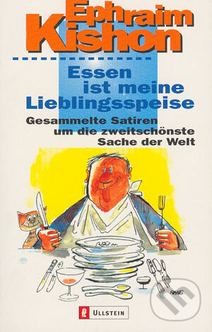 Kniha: Essen ist meine Lieblingsspeise (Ephraim Kishon). Ullstein, 2000 Kniha: Essen ist meine Lieblingsspeise (Ephraim Kishon). Ullstein, 2000