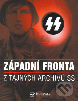 Kniha: Západní fronta (Ian Baxter). Svojtka&Co., 2004 Kniha: Západní fronta (Ian Baxter). Svojtka&Co., 2004
