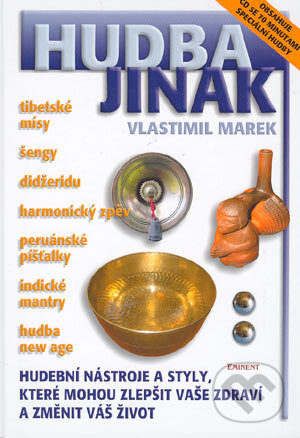 Kniha: Hudba jinak (Vlastimil Marek). Eminent, 2003 Kniha: Hudba jinak (Vlastimil Marek). Eminent, 2003