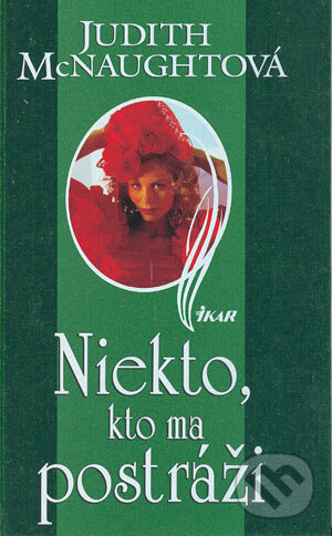 Kniha: Niekto, kto ma postráži (Judith McNaughtová). Ikar, 2004 Kniha: Niekto, kto ma postráži (Judith McNaughtová). Ikar, 2004
