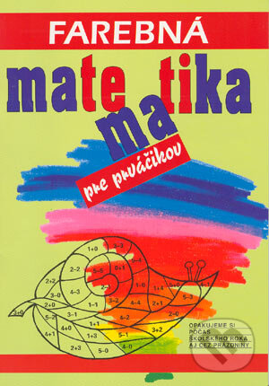 Kniha: Farebná matematika pre prváčikov (Daniela Richtáriková). Cesty, 2000 Kniha: Farebná matematika pre prváčikov (Daniela Richtáriková). Cesty, 2000