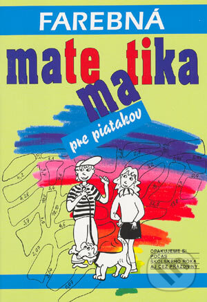 Kniha: Farebná matematika pre piatakov (Daniela Richtáriková). Cesty, 2000 Kniha: Farebná matematika pre piatakov (Daniela Richtáriková). Cesty, 2000