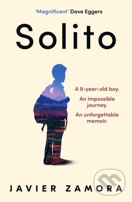 E-kniha: Solito (Javier Zamora). Oneworld Publications, 2022 E-kniha: Solito (Javier Zamora). Oneworld Publications, 2022