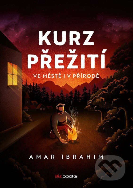 E-kniha: Kurz přežití (Amar Ibrahim). BIZBOOKS, 2022 E-kniha: Kurz přežití (Amar Ibrahim). BIZBOOKS, 2022