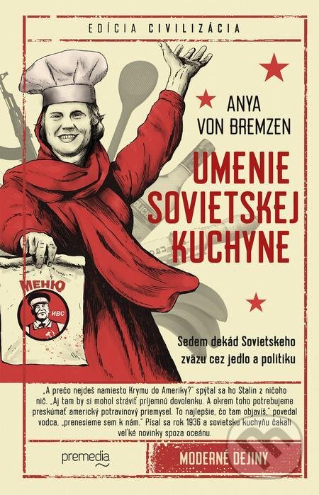 E-kniha: Umenie sovietskej kuchyne (Anya von Bremzen). Premedia E-kniha: Umenie sovietskej kuchyne (Anya von Bremzen). Premedia