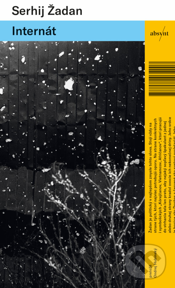 Kniha: Internát (Serhij Žadan). Absynt, 2023 Kniha: Internát (Serhij Žadan). Absynt, 2023