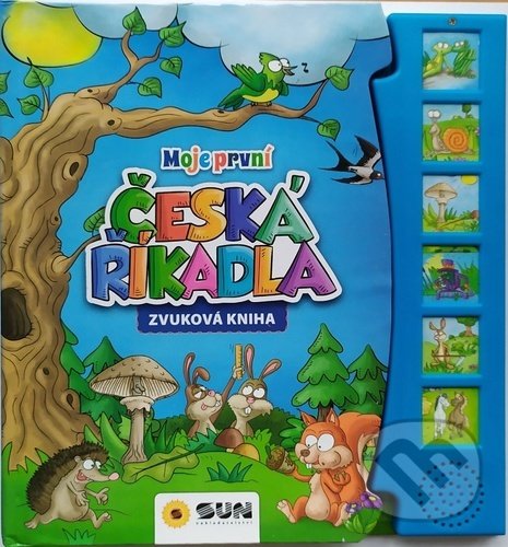 Kniha: Moje první česká říkadla (SUN). SUN, 2022 Kniha: Moje první česká říkadla (SUN). SUN, 2022