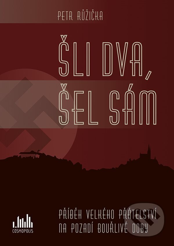 E-kniha: Šli dva, šel sám (Petr Růžička). Grada, 2022 E-kniha: Šli dva, šel sám (Petr Růžička). Grada, 2022