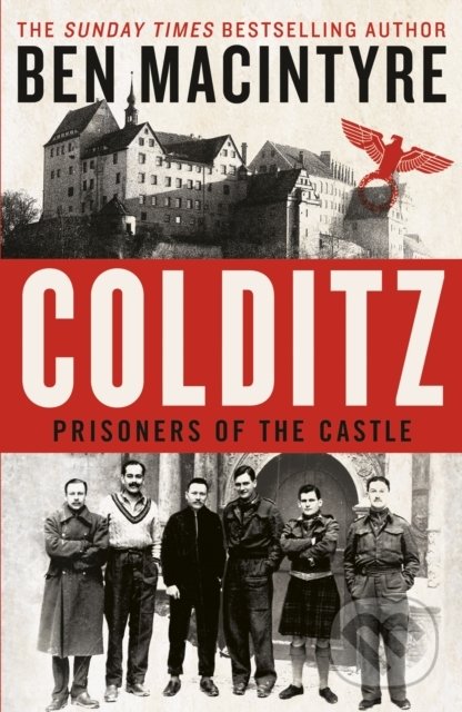 Kniha: Colditz (Ben Macintyre). Penguin Books, 2022 Kniha: Colditz (Ben Macintyre). Penguin Books, 2022