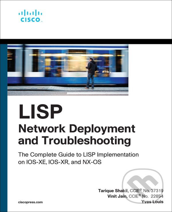 Kniha: LISP Network Deployment and Troubleshooting (Tarique Shakil, Vinit Jain a Yves Louis). Cisco Press, 2019 Kniha: LISP Network Deployment and Troubleshooting (Tarique Shakil, Vinit Jain a Yves Louis). Cisco Press, 2019