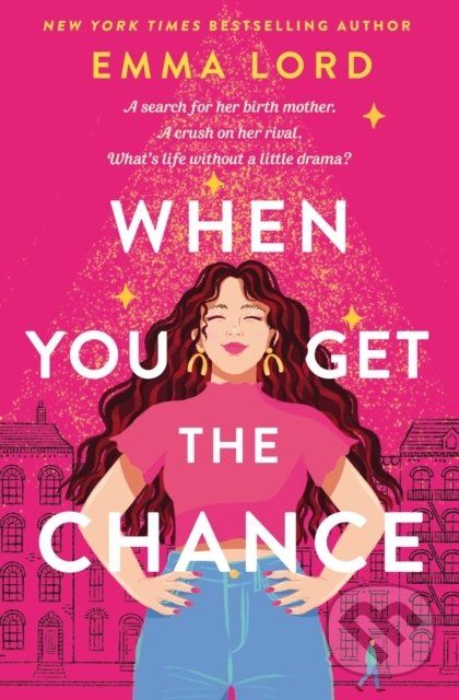 Kniha: When You Get The Chance (Emma Lord). Pan Macmillan, 2022 Kniha: When You Get The Chance (Emma Lord). Pan Macmillan, 2022